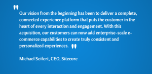 Sitecore CEO on the commercesever.net acquisition