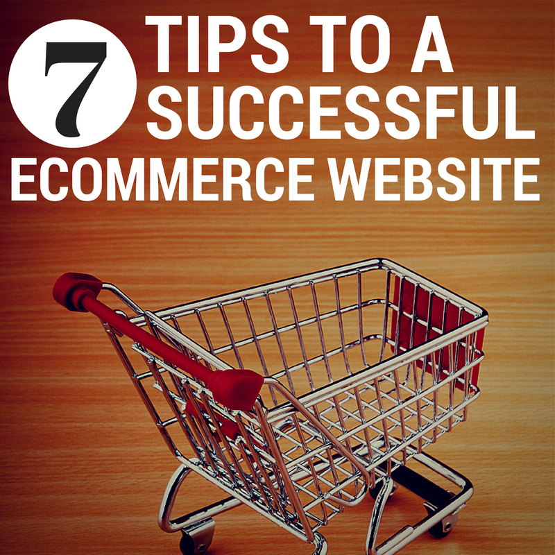 7 Tips to a Successful ECommerce Website