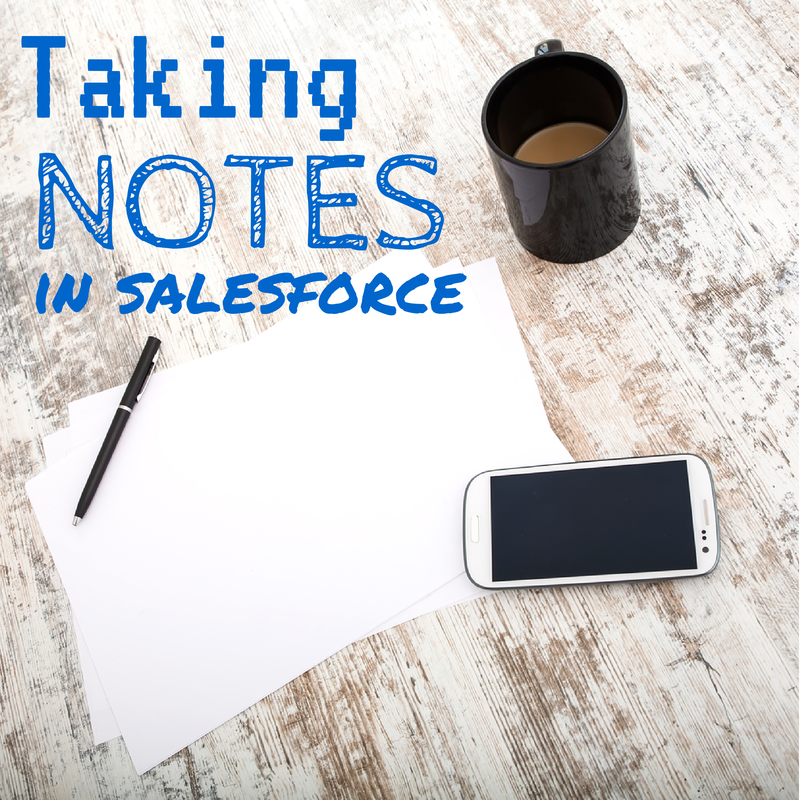 Taking Notes in Salesforce