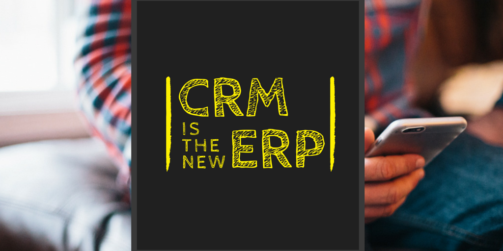 CRM is the New ERP